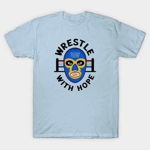 The Lucha With Hope T-Shirt by Flip City Tees